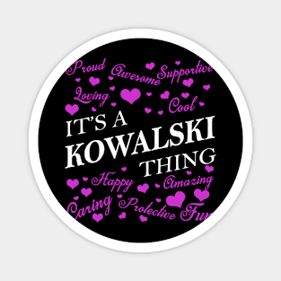 It's a KOWALSKI Thing Magnet